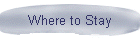 Where to Stay