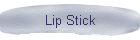 Lip Stick