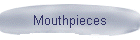 Mouthpieces