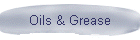 Oils & Grease