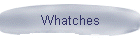 Whatches