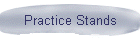 Practice Stands