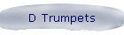 D Trumpets