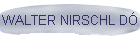 WALTER NIRSCHL D�