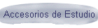 Accesorios de Estudio