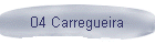 04 Carregueira